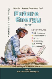 Future Energy: From Sunlight to Fusion Plasma: Course-Research cover