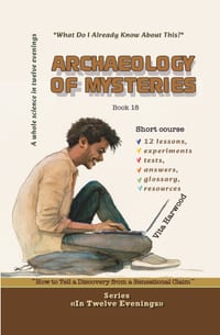 Archaeology of Mysteries: How to Tell a Discovery from a Sensational Claim: Course-Research cover