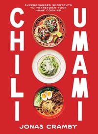 Chili + Umami: Supercharged Shortcuts to Transform Your Home Cooking cover