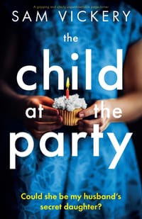 The Child at the Party: A gripping and utterly unputdownable page-turner cover