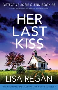 Her Last Kiss: A totally jaw-dropping and addictive serial killer thriller cover