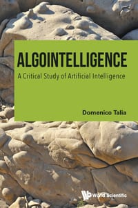 Algointelligence: A Critical Study of Artificial Intelligence cover