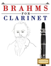Brahms for Clarinet: 10 Easy Themes for Clarinet Beginner Book cover