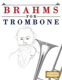 Brahms for Trombone: 10 Easy Themes for Trombone Beginner Book cover