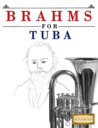 Brahms for Tuba: 10 Easy Themes for Tuba Beginner Book cover