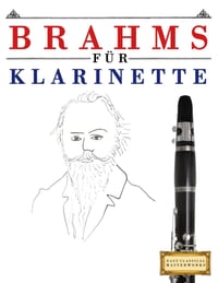Brahms für Klarinette: 10 Leichte Stücke für Klarinette Anfänger Buch cover
