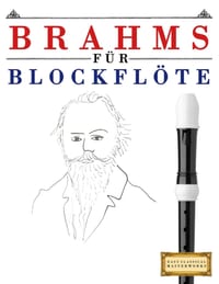 Brahms für Blockflöte: 10 Leichte Stücke für Blockflöte Anfänger Buch cover