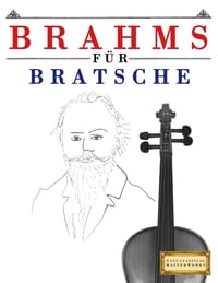 Brahms für Bratsche: 10 Leichte Stücke für Bratsche Anfänger Buch cover