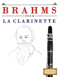 Brahms pour la Clarinette: 10 pièces faciles pour la Clarinette débutant livre cover