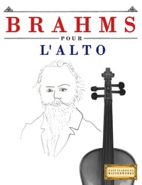 Brahms pour l'Alto: 10 pièces faciles pour l'Alto débutant livre cover