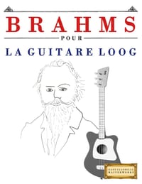 Brahms pour la Guitare Loog: 10 pièces faciles pour la Guitare Loog débutant livre cover