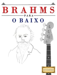 Brahms para o Baixo: 10 peças fáciles para o Baixo livro para principiantes cover