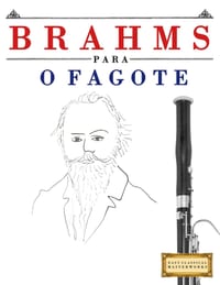 Brahms para o Fagote: 10 peças fáciles para o Fagote livro para principiantes cover