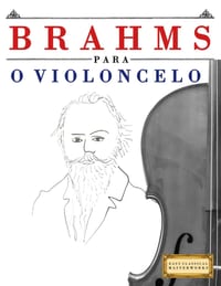 Brahms para o Violoncelo: 10 peças fáciles para o Violoncelo livro para principiantes cover