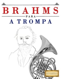 Brahms para a Trompa: 10 peças fáciles para a Trompa livro para principiantes cover