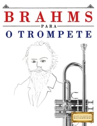 Brahms para o Trompete: 10 peças fáciles para o Trompete livro para principiantes cover