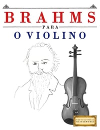 Brahms para o Violino: 10 peças fáciles para o Violino livro para principiantes cover