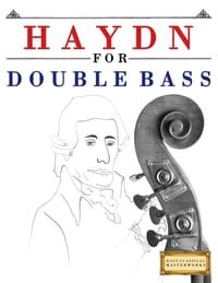 Haydn for Double Bass: 10 Easy Themes for Double Bass Beginner Book cover