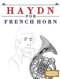 Haydn for French Horn: 10 Easy Themes for French Horn Beginner Book cover