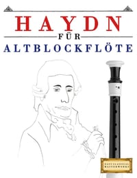 Haydn für Altblockflöte: 10 Leichte Stücke für AltBlockflöte Anfänger Buch cover