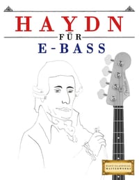 Haydn für E-Bass: 10 Leichte Stücke für E-Bass Anfänger Buch cover
