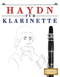 Haydn für Klarinette: 10 Leichte Stücke für Klarinette Anfänger Buch cover