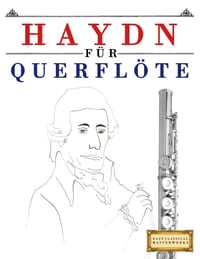 Haydn für Querflöte: 10 Leichte Stücke für Querflöte Anfänger Buch cover
