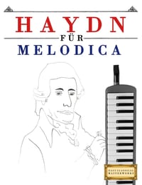 Haydn für Melodica: 10 Leichte Stücke für Melodica Anfänger Buch cover