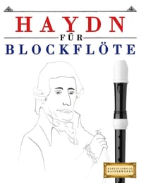 Haydn für Blockflöte: 10 Leichte Stücke für Blockflöte Anfänger Buch cover