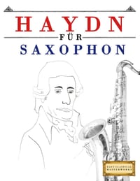 Haydn für Saxophon: 10 Leichte Stücke für Saxophon Anfänger Buch cover