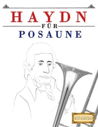 Haydn für Posaune: 10 Leichte Stücke für Posaune Anfänger Buch cover