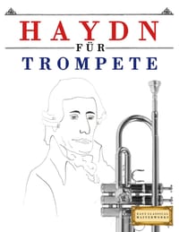Haydn für Trompete: 10 Leichte Stücke für Trompete Anfänger Buch cover