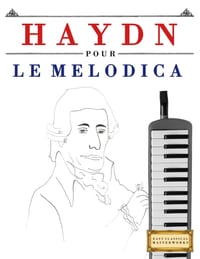 Haydn pour le Melodica: 10 pièces faciles pour le Melodica débutant livre cover