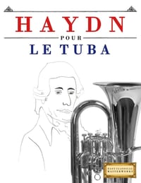 Haydn pour le Tuba: 10 pièces faciles pour le Tuba débutant livre cover
