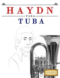 Haydn para Tuba: 10 Piezas Fáciles para Tuba Libro para Principiantes cover
