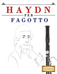 Haydn per Fagotto: 10 Pezzi Facili per Fagotto Libro per Principianti cover