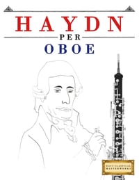 Haydn per Oboe: 10 Pezzi Facili per Oboe Libro per Principianti cover