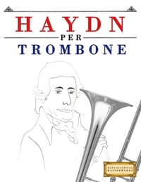 Haydn per Trombone: 10 Pezzi Facili per Trombone Libro per Principianti cover