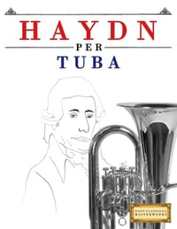 Haydn per Tuba: 10 Pezzi Facili per Tuba Libro per Principianti cover