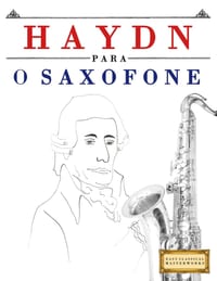 Haydn para o Saxofone: 10 peças fáciles para o Saxofone livro para principiantes cover