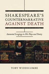 Shakespeare's Counternarrative Against Death: Immortal Longings in His Plays and Poetry cover