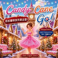 Candy Cane Go 拐杖糖列車出發: A Cozy Winter Holiday Adventure in English and Traditional Chinese 英 cover