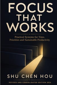 Focus That Works: Practical Systems for Time, Priorities and Sustainable Productivity cover