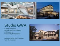 Studio GWA: A Reflection on our Architectural Firm's History and Impact on Community Revitalization cover