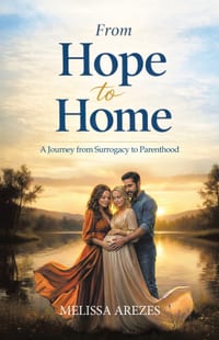From Hope To Home - A Journey From Surrogacy to Parenthood cover