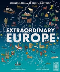 Extraordinary Europe: An Encyclopedia of an Epic Continent cover