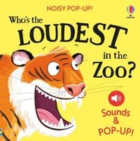 Noisy Pop-Up: Who's the Loudest in the Zoo? cover