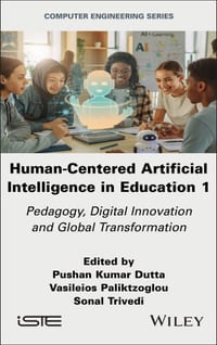 Human-Centered Artificial Intelligence in Education 1: Pedagogy, Digital Innovation and Global Transformation cover