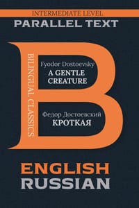 A Gentle Creature: Bilingual Classics Series English & Russian cover