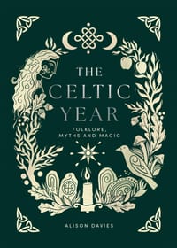 The Celtic Year: Folklore, Myths and Magic cover